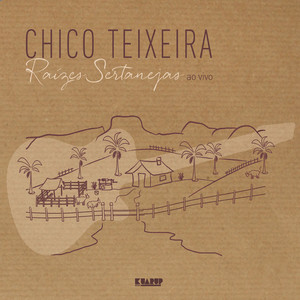 CHICO TEIXEIRA - RAIZES SERTANEJAS AO VIVO - CD