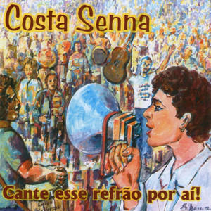 COSTA SENNA - CANTE ESSE REFRÃO POR AI ! - CD