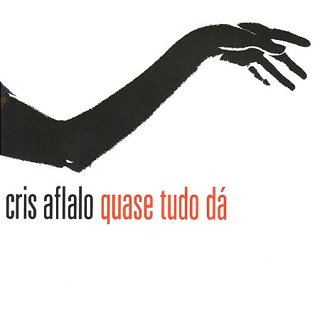 CRIS AFLALO - QUASE TUDO DÁ - CD