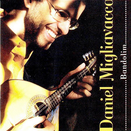 DANIEL MIGLIAVACCA - BANDOLIM - CD