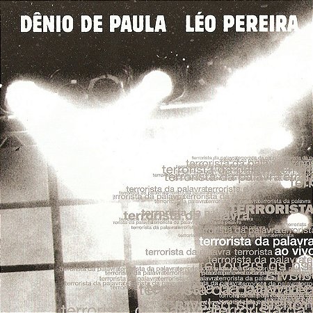 DÊNIO DE PAULA & LÉO PEREIRA - TERRORISTA DA PALAVRA AO VIVO - CD