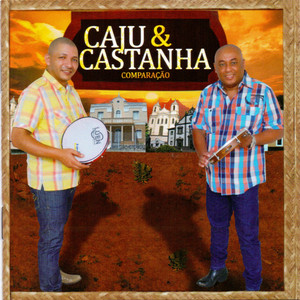 CAJU E CASTANHA - COMPARAÇÃO - CD