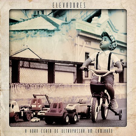 ELEVADORES - A HORA CERTA DE ULTRAPASSAR UM CAMINHÃO - CD