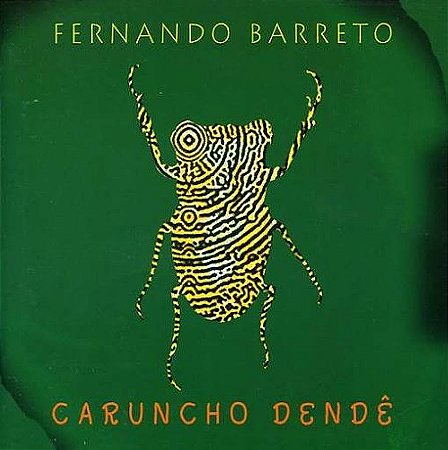 FERNANDO BARRETO - CARUNCHO DENDÊ