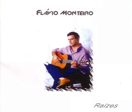 FLÁVIO MONTEIRO - RAIZES - CD