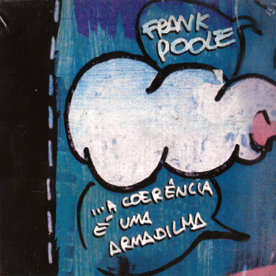 FRANK POOLE - COERÊNCIA É UMA ARMADILHA - CD