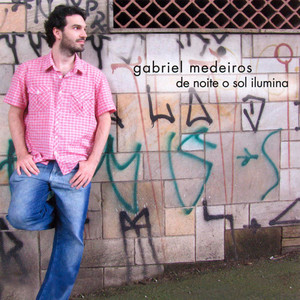 GABRIEL MEDEIROS - DE NOITE O SOL ILUMINA - CD