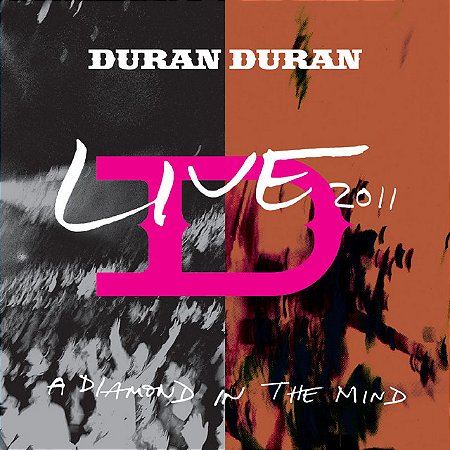 DURAN DURAN - LIVE 2011 A DIAMOND IN THE MIND - CD