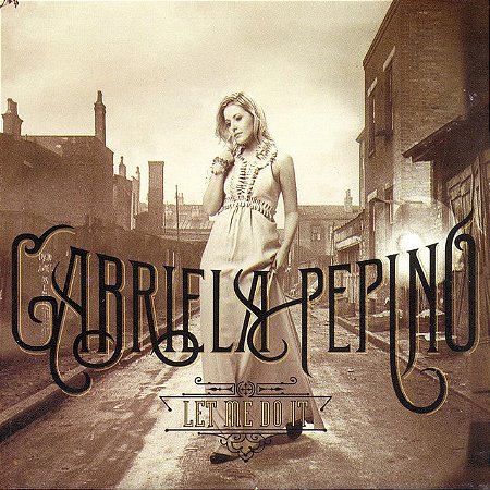 GABRIELA PEPINO - LET ME DO IT - CD