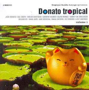 JOAO DONATO - DONATO TROPICAL VOLUME 1 - CD