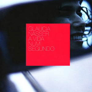 GLAUCIA NASSER - A VIDA NUM SEGUNDO - CD