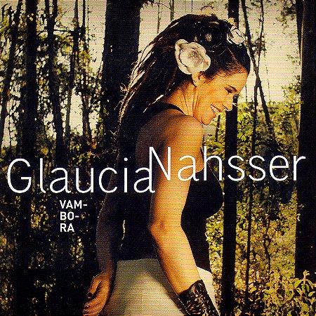 GLAUCIA NAHSSER - VAMOBORA - CD