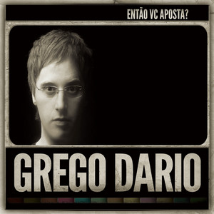 GREGO DARIO - ENTÃO VC APOSTA ? - CD