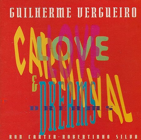 GUILHERME VERGUEIRO - LOVE CARNIVAL & DREAMS - CD