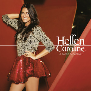 HELLEN CAROLINE - O SONHO ACONTECEU - CD
