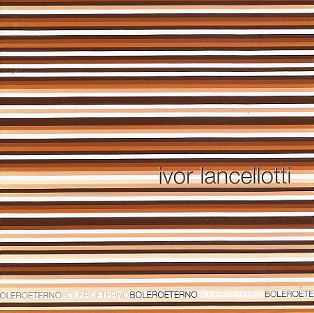 IVOR LANCELLOTTI - BOLERO ETERNO - CD