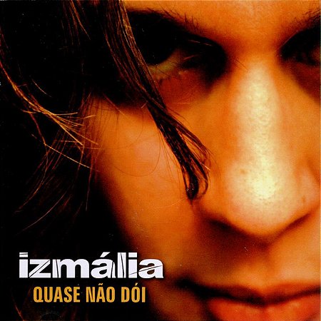 IZMÁLIA - QUASE NÃO DÓI - CD