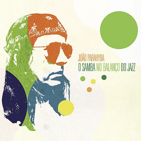 JOÃO PARAHYBA - O SAMBA NO BALANÇO DO JAZZ - CD