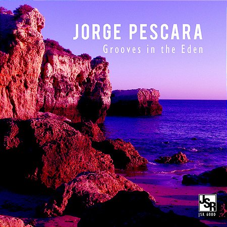 JORGE PESCARA - GROOVES IN THE EDEN - CD