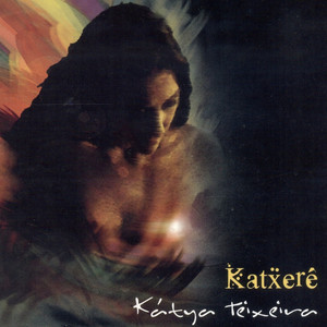 KÁTYA TEIXEIRA - KATXERÊ - CD