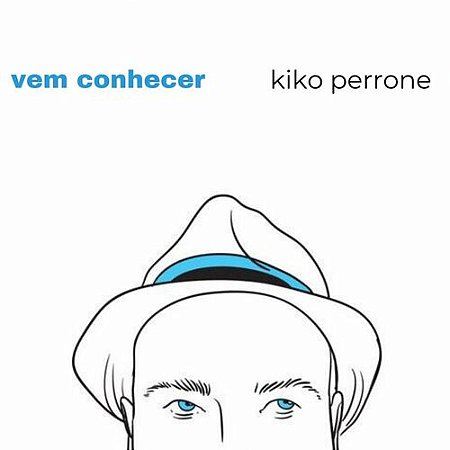KIKO PERRONE - VEM CONHECER - CD
