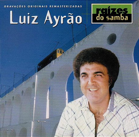 LUIZ AYRÃO - RAIZES DO SAMBA - CD