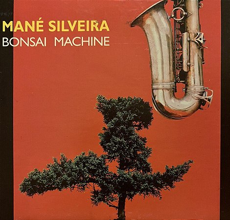 MANÉ SILVEIRA - BONSAI MACHINE - CD