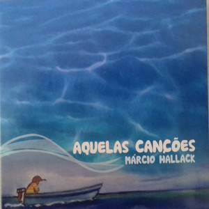 MARCIO HALLACK - AQUELAS CANÇÕES - CD