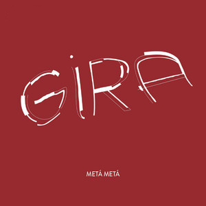 METÁ METÁ - GIRA - CD