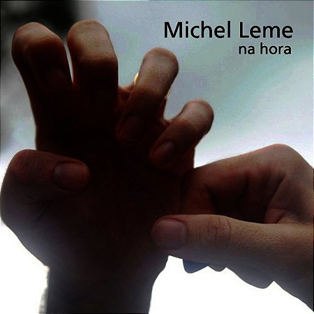 MICHEL LEME - NA HORA - CD