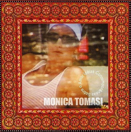 MONICA TOMASI - IDÉIAS CONTEMPORÂNEAS SOBRE O AMOR - CD
