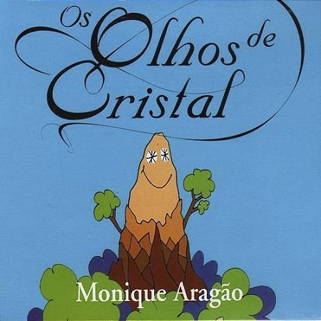MONIQUE ARAGÃO - OS OLHOS DE CRISTAL - CD