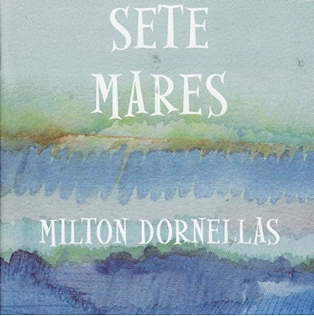 MILTON DORNELLAS - SETE MARES - CD