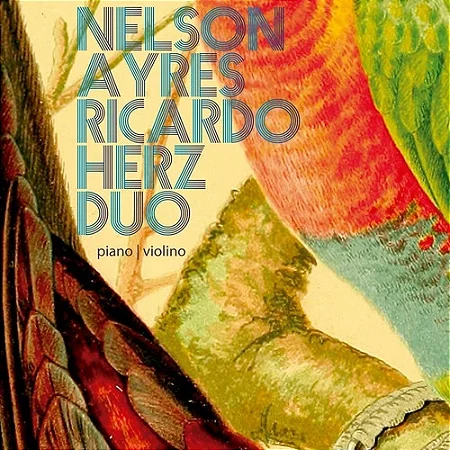 NELSON AYRES & RICARDO HERZ - DUO PIANO / VIOLINO - CD