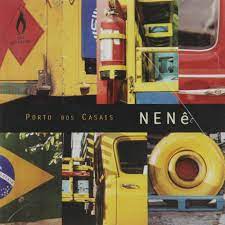 NENÊ - PORTO DOS CASAIS - CD