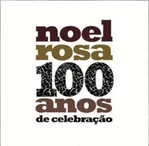 NOEL ROSA - 100 ANOS DE CELEBRAÇÃO - CD