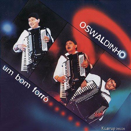 OSWALDINHO DO ARCODEON - UM BOM FORRÓ - CD