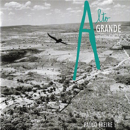 PAULO FREIRE - ALTO GRANDE - CD