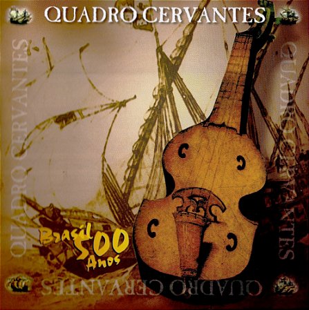 QUADRO CERVANTES - BRASIL 500 ANOS - CD