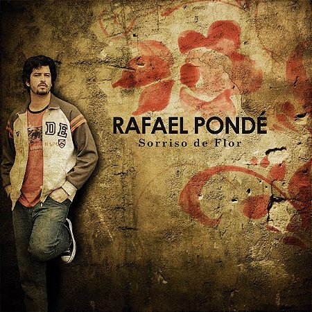 RAFAEL PONDÉ - SORRISO DE FLOR - CD
