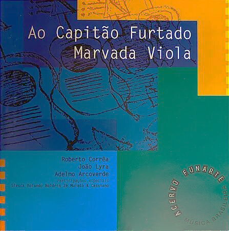 AO CAPITÃO FURTADO - MARVADA VIOLA - ACERVO FUNARTE A MÚSICA BRASILEIRA - CD