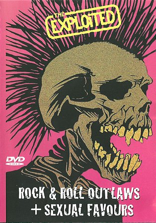 EXPLOITED - ROCK & ROLL OUTLAWS PLUS SEXUAL FAVOURS - DVD