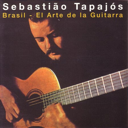 SEBASTIÃO TAPAJÓS - BRASIL - EL ARTE DE LA GUITARRA - CD