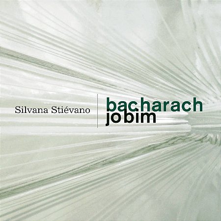 SILVANA STIÉVANO - BACHARACH JOBIM - CD