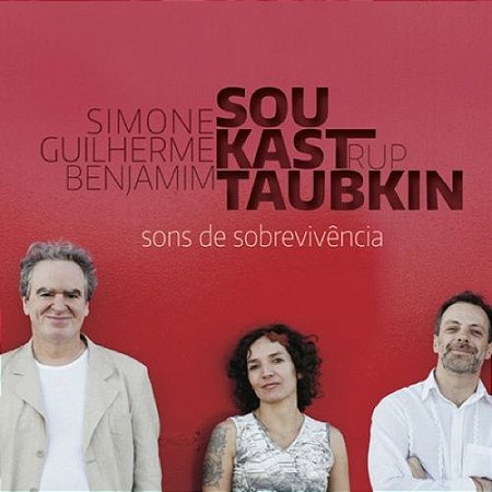 SIMONE SOU, GUILHERME KASTRUP & BENJAMIN TAUBKIN - SONS DE SOBREVIVÊNCIA - CD
