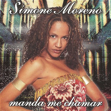 SIMONE MORENO - MANDA ME CHAMAR - CD