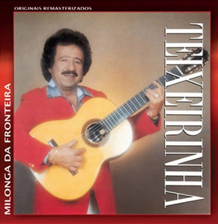 TEIXEIRINHA - MILONGA DA FRONTEIRA - CD