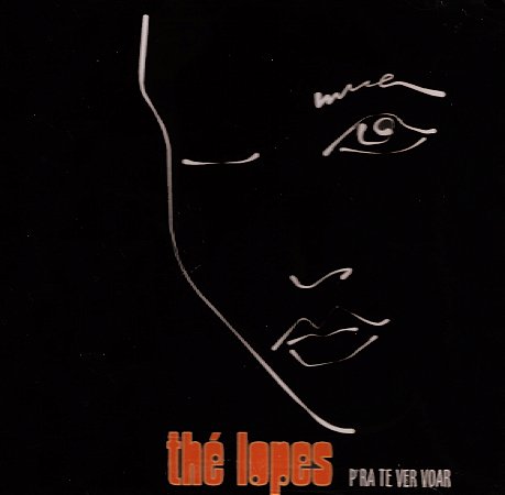 THÉ LOPES - P'RA TE VER VOAR - CD
