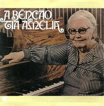 TIA AMÉLIA - A BENÇÃO, TIA AMÉLIA - CD