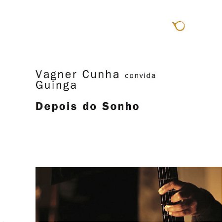VAGNER CUNHA CONVIDA GUINGA - DEPOIS DO SONHO - CD